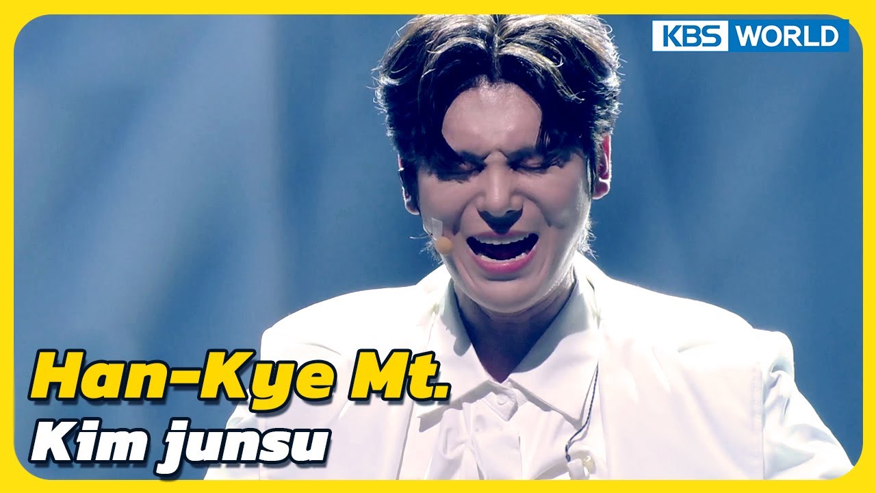 Han-Kye Mt. - Kim junsu [Immortal Songs 2] | KBS WORLD TV 230708