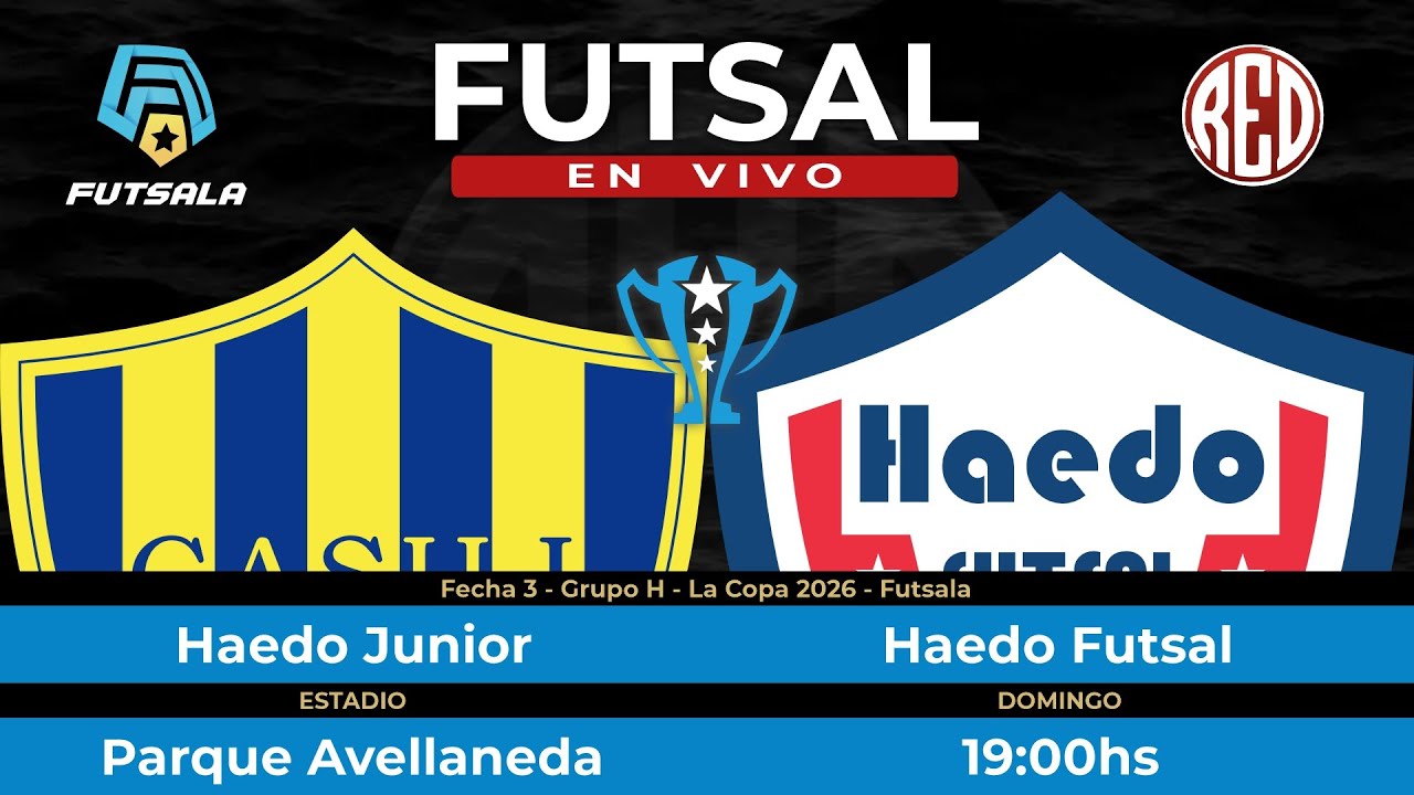 🔴 Haedo Junior vs Haedo Futsal - Fecha 3 - Grupo H - La Copa - Futsala 2026