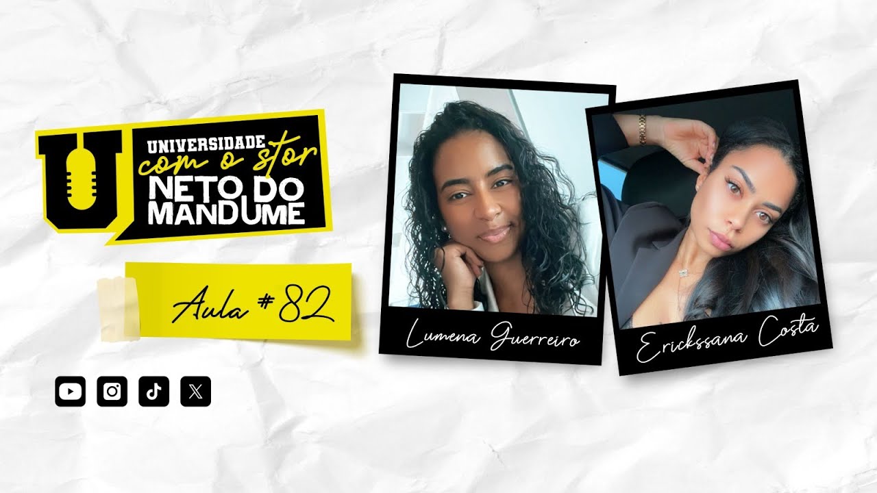 Universidade com Stor - 5&ordm; Semestre - Aula 82 com Lumena Guerreiro e Erickssana Costa
