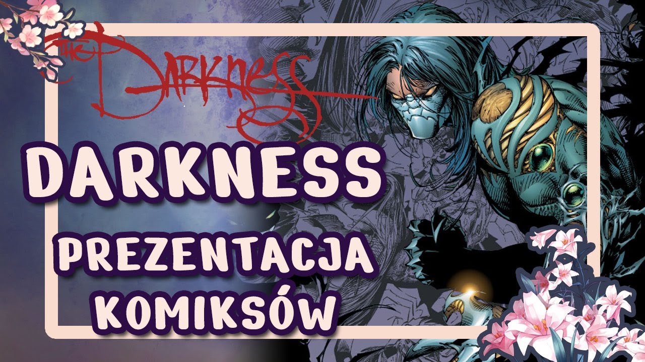 Darkness - szybka prezentacja komiks&oacute;w