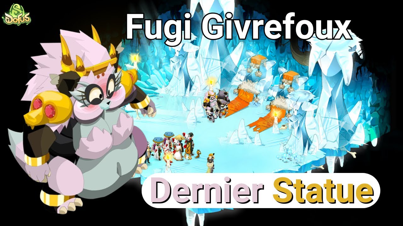 Dofus - Fuji Givrefoux : Dernier / Statue