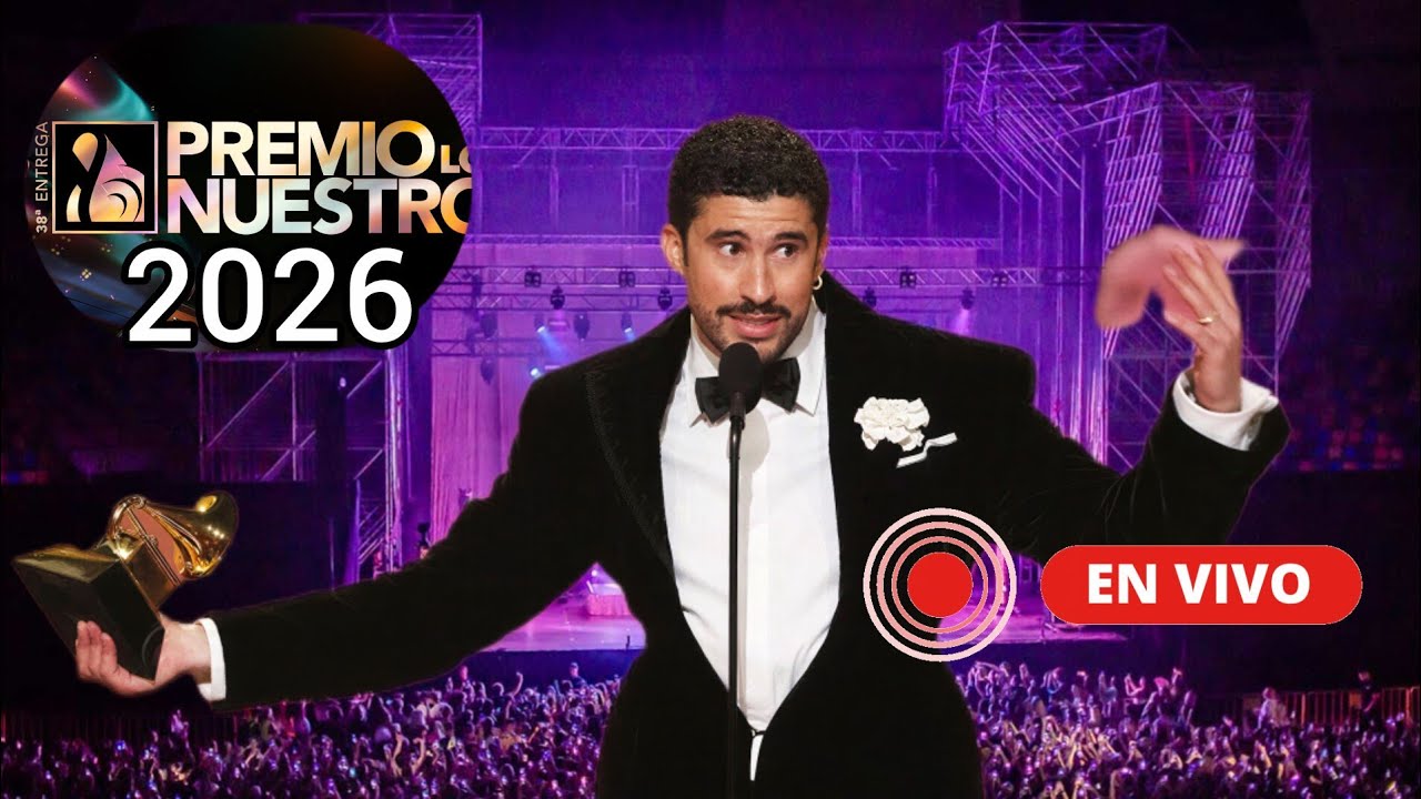 Presentaci&oacute;n Bab Bunny Premio Lo Nuestro 2026 en vivo, ceremonia de premiaci&oacute;n 