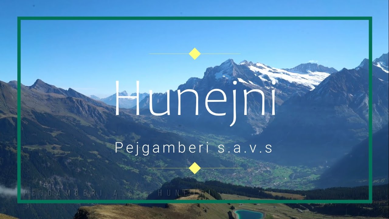 Hunejni - Drit&euml; e pashuar (Pejgamberi s.a.v.s)