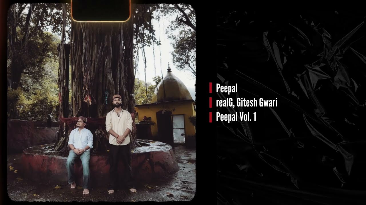 realG & Gitesh Gwari - Peepal (Official Audio)