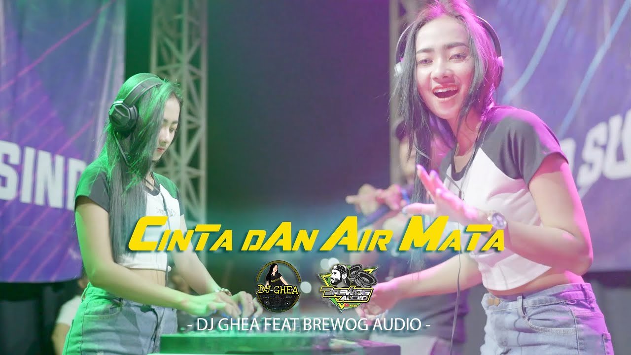 CINTA DAN AIR MATA || DJ GHEA || DJ SLOW BASS BOS ISPRO
