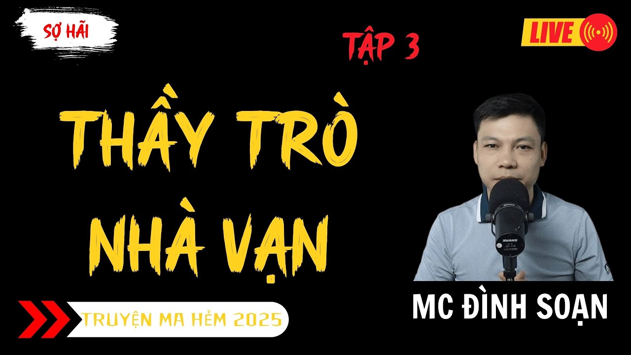 TRUYỆN MA ĐÌNH SOẠN MỚI : THẦY TRÒ NHÀ VẠN TẬP 4| TRUYỆN MA KINH DỊ MC ĐÌNH SOẠN