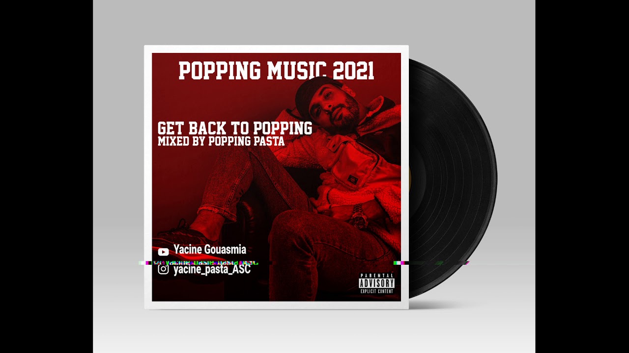 Popping Music 2021  | Mixtape Get BacK To PoppinG - Mixed By PasTa