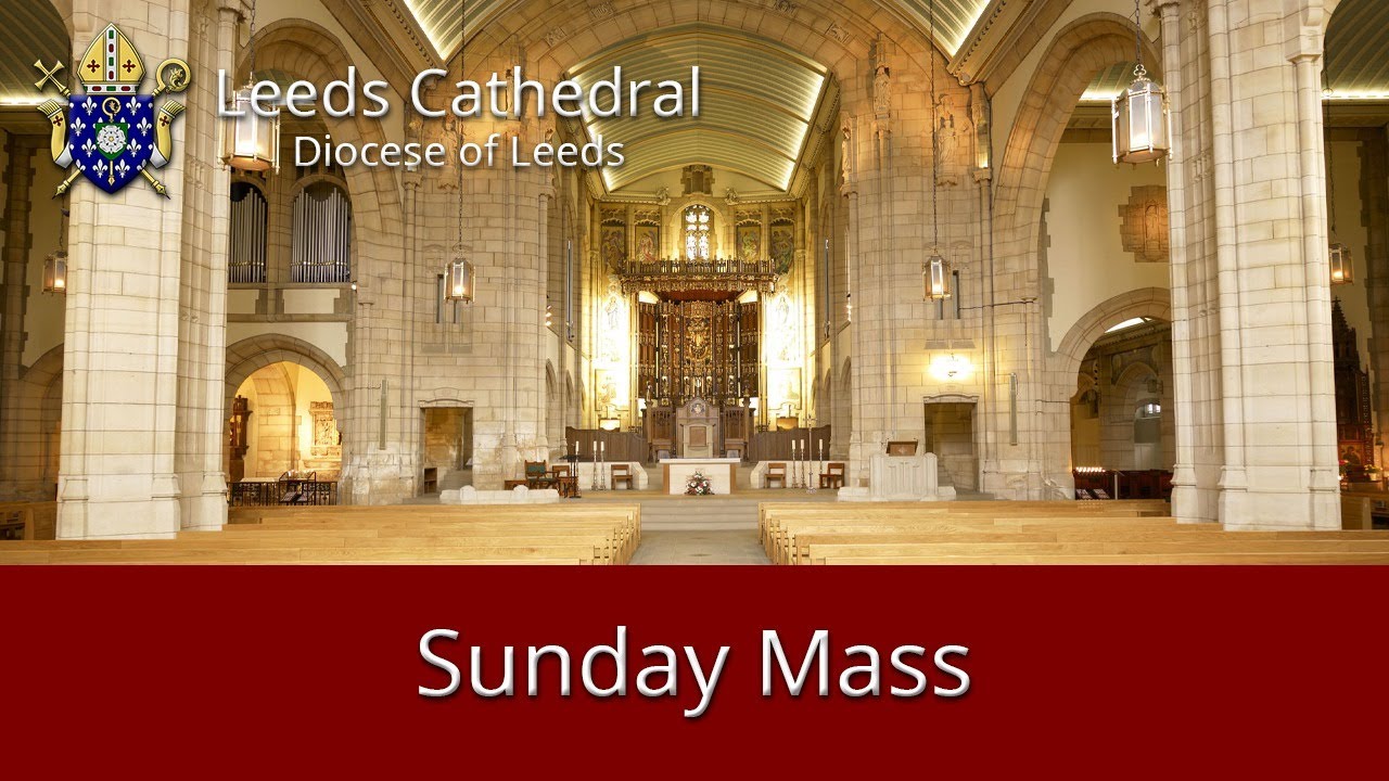 Leeds Cathedral 11 o'clock Mass Sunday 13-06-2021