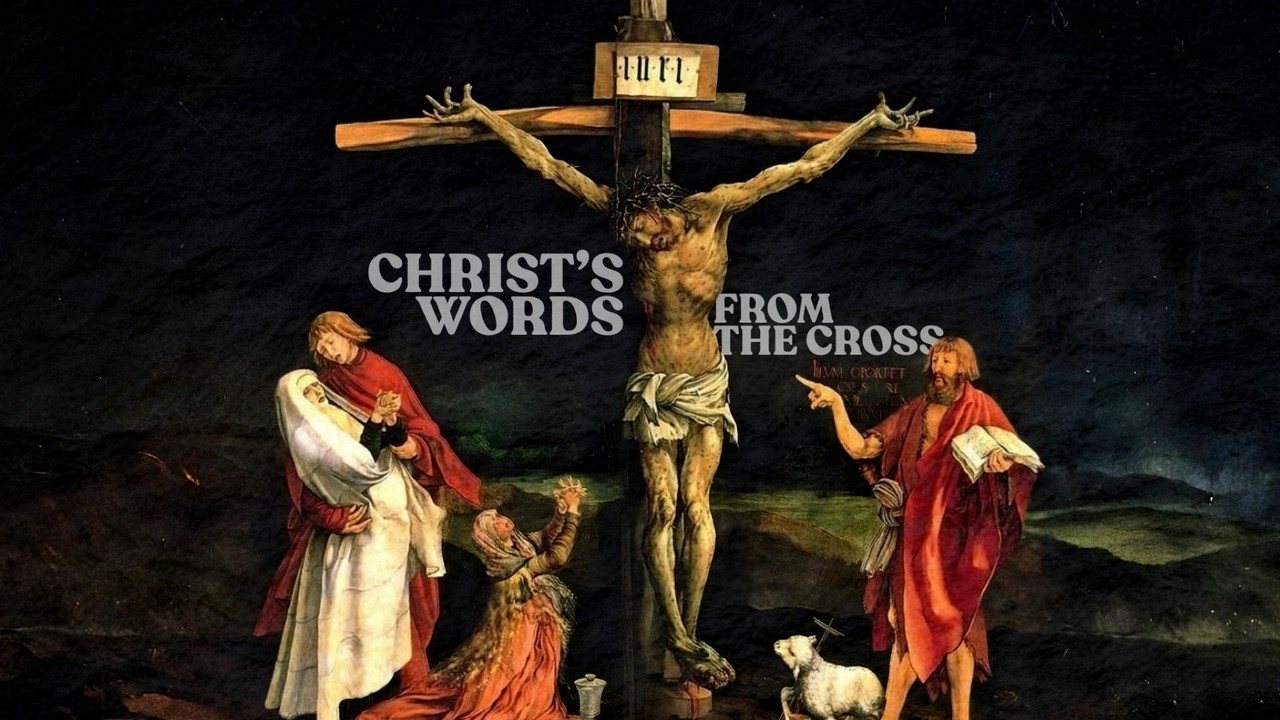 Father Forgive Them -  Christ's Words from the Cross
