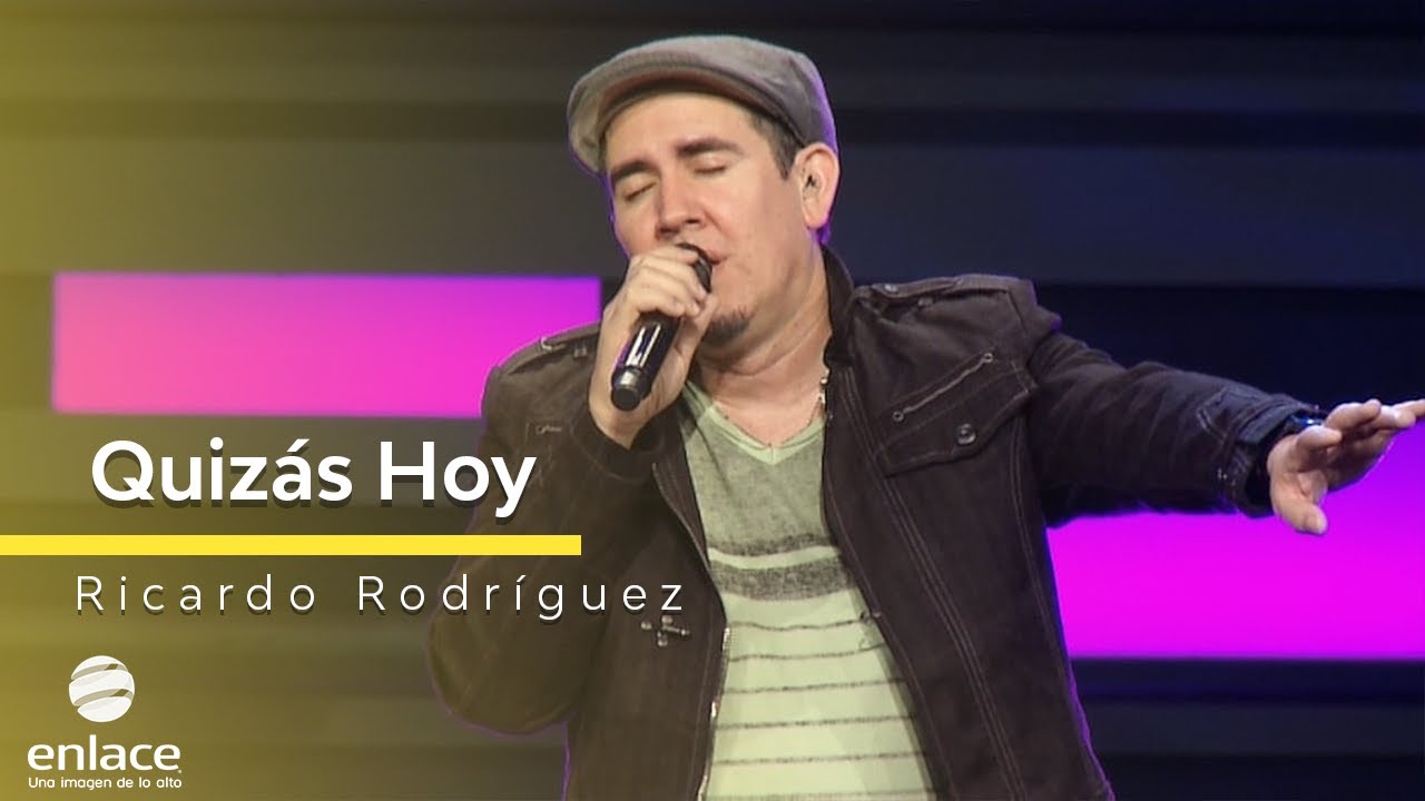 Ricardo Rodríguez - Quizás Hoy - Enlace TV
