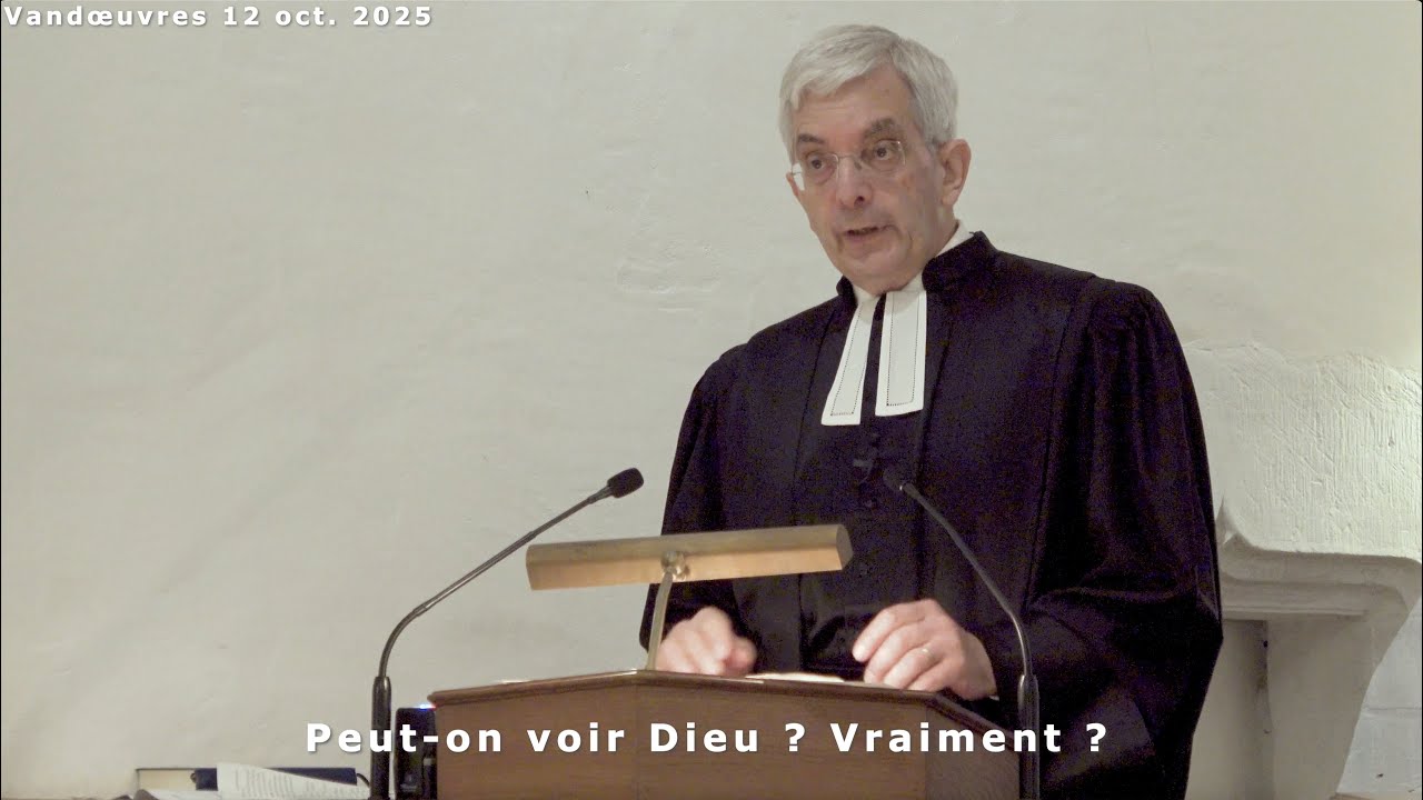 Peut-on voir Dieu ? Vraiment ? (Exode 34:1-7 ; Jean 14:7-11 ; 1 Corinthiens 13:12)