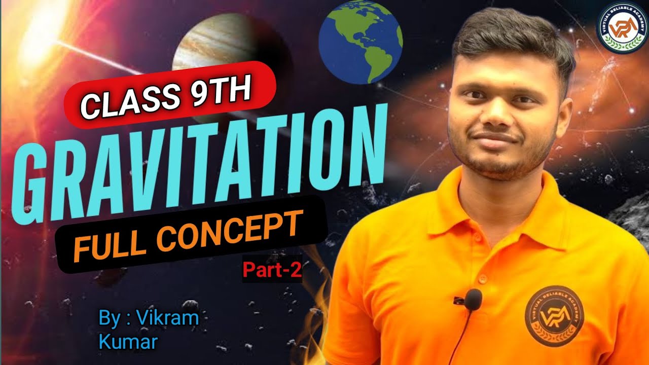 Class 9th Gravitation 🔥 Physics Class 9th Chapter 9 by Vikram Kumar #virtualreliableacademy