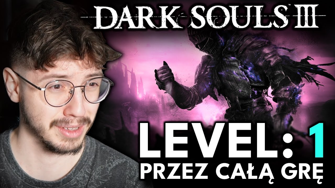 DARK SOULS 3, ale NIE MOGĘ LEVELOWAĆ