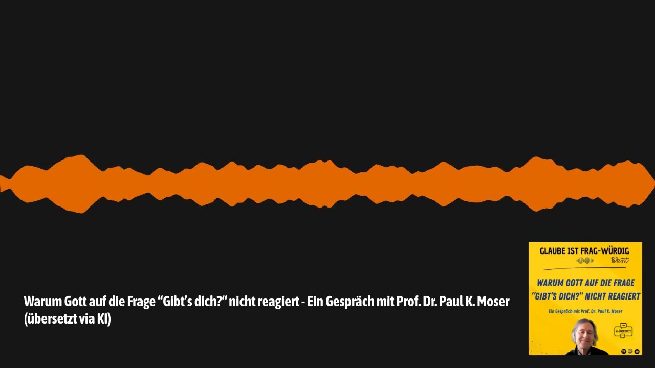Warum Gott auf die Frage “Gibt’s dich?“ nicht reagiert - Ein Gespräch mit Prof. Dr. Paul K....