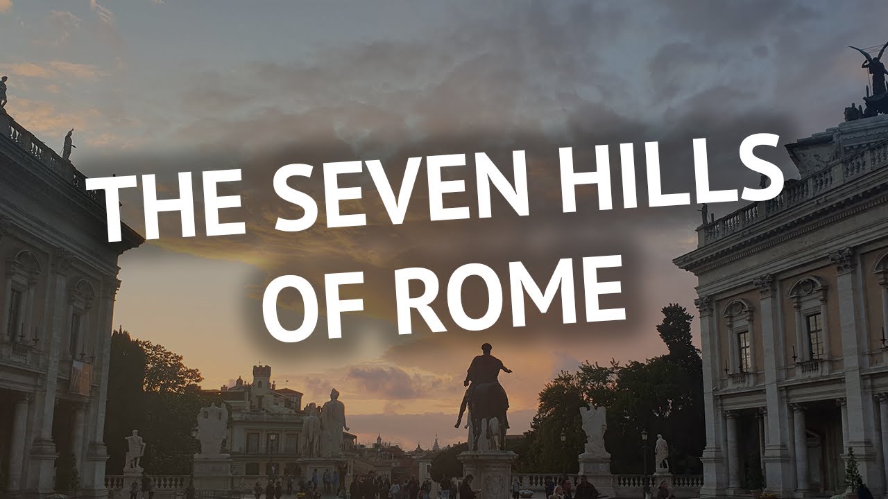 The iconic Seven Hills of ancient Rome