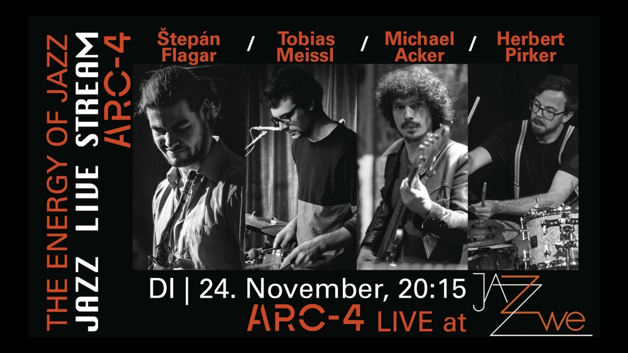 ARC-4 - Flagar-Meissl-Acker-Pirker - LIVE at ZWE, Vienna - JAZZ LIVE STREAMING