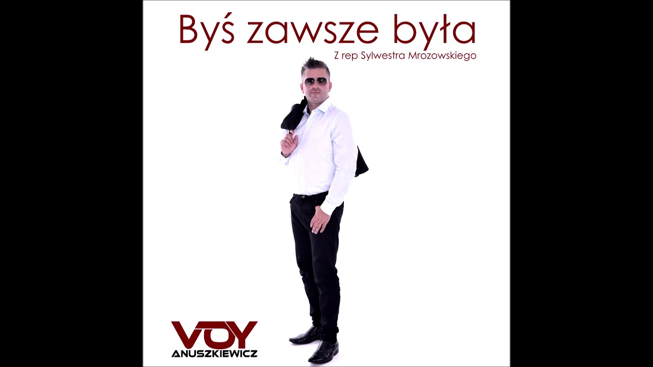 Voy Anuszkiewicz- Byś zawsze była (Oficjalne Wydanie Audio)
