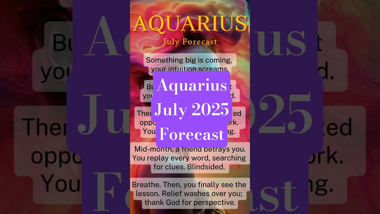 AQUARIUS JULY 2025 Forecast - #astrology #aquariushoroscope #zodiacsigns
