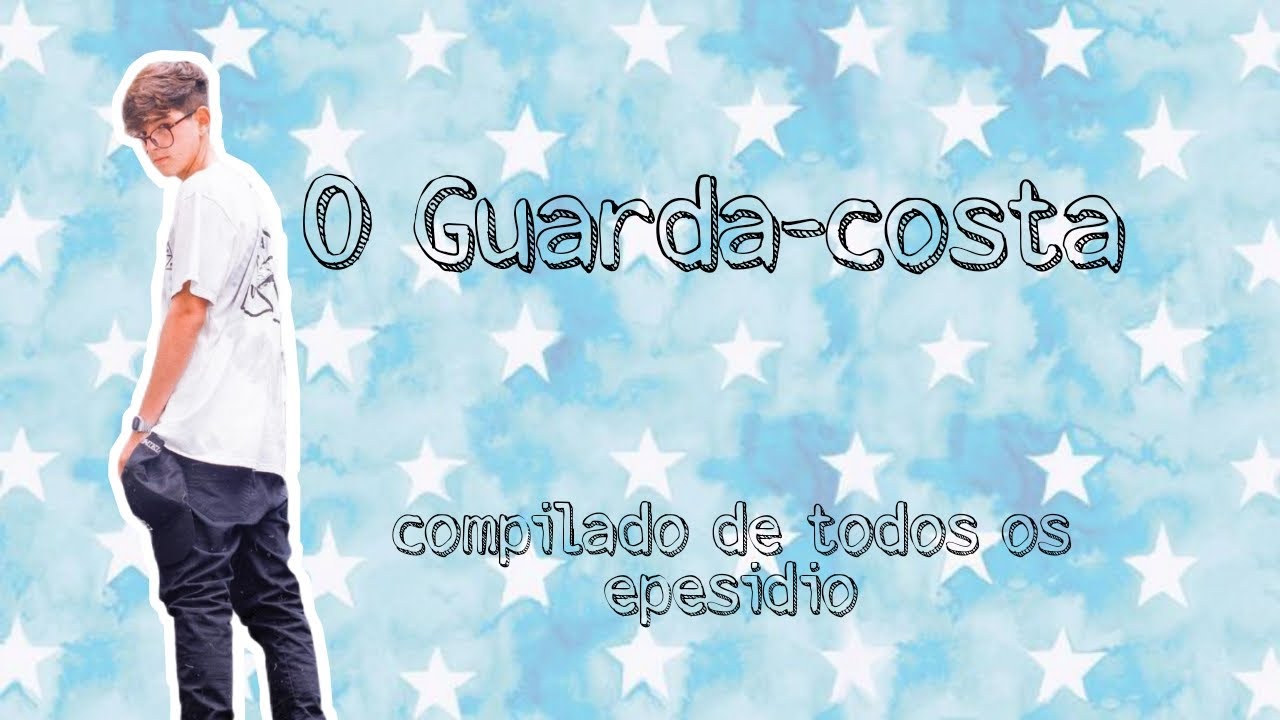 O Guarda-costa compilado de todos os episódios