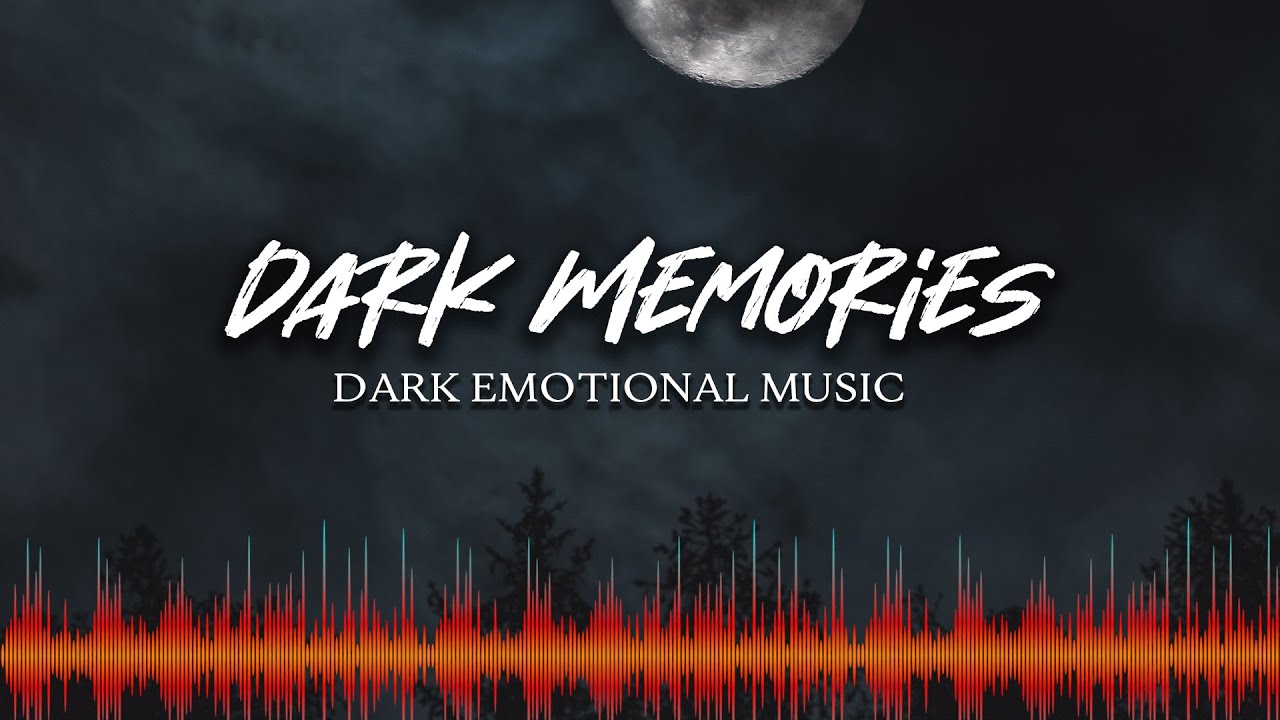♫ Dark Emotional Music ♫ - Royalty Free Horror Music - Dark Memories