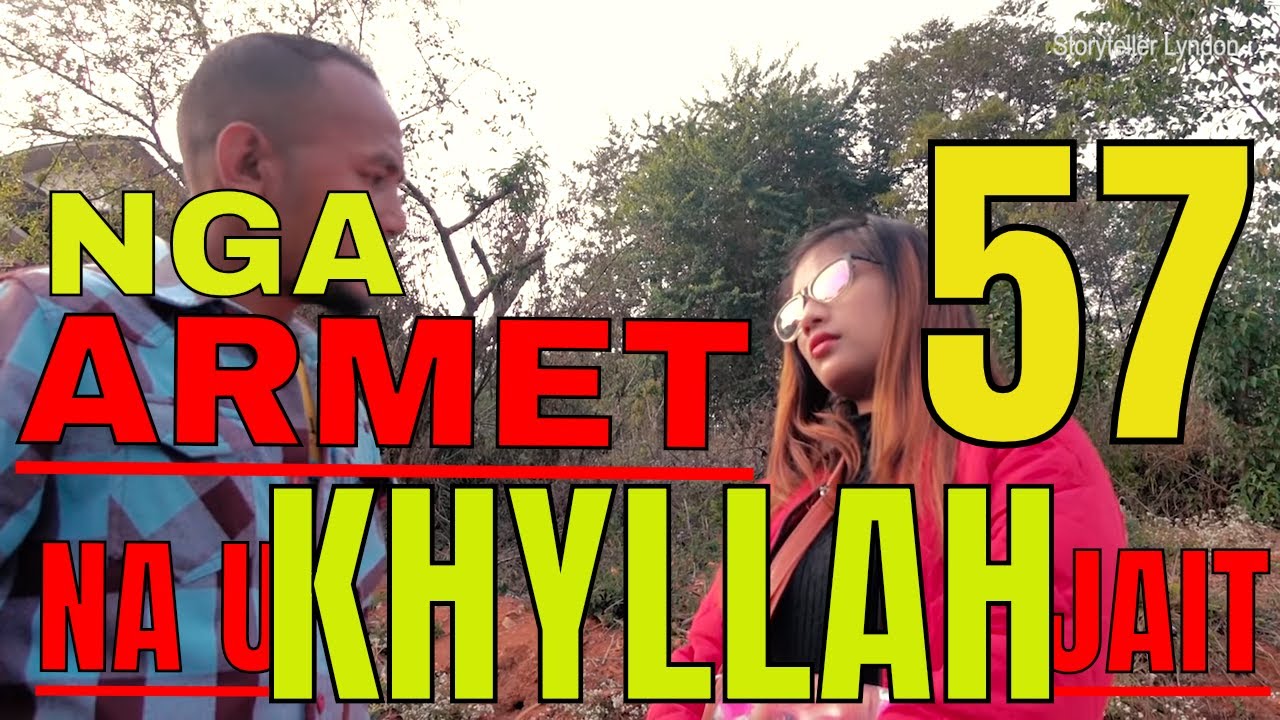 nga armet na u khyllah jait part 57