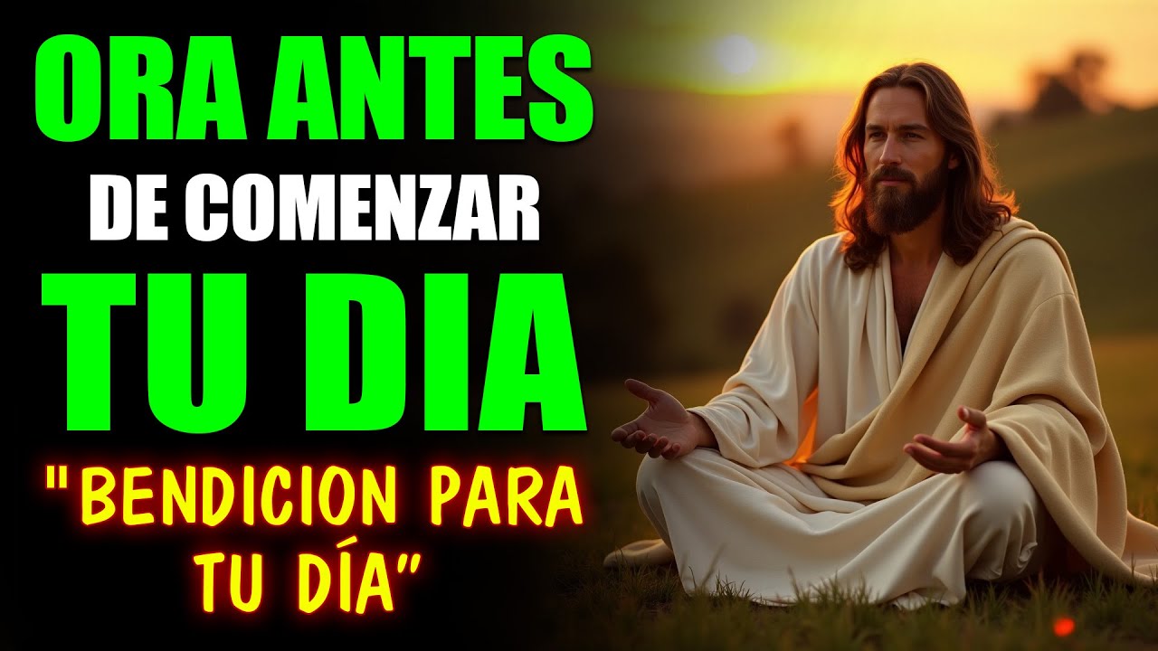 Oraci&oacute;n de la Ma&ntilde;ana | Una Oraci&oacute;n Diaria a Dios para Recibir Paz y Bendici&oacute;n