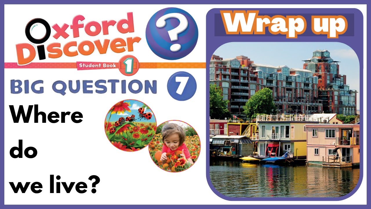Oxford Discover 1 | Big Question 7 | Where do we live? | Wrap up