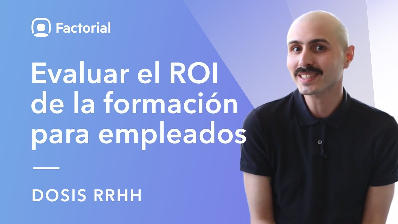 💊 Evaluar el ROI de la formación para empleados