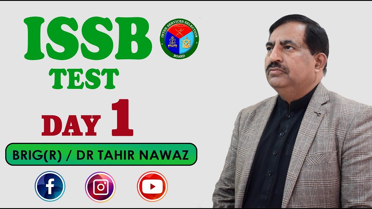 ISSB DAY-1(PAK-ARMY,NAVY,AIRFORCE) I Guidelines by Brigadier Dr Muhammad Tahir Nawaz