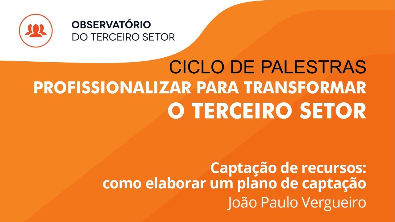 Capta&ccedil;&atilde;o de Recursos: Como elaborar um plano de capta&ccedil;&atilde;o