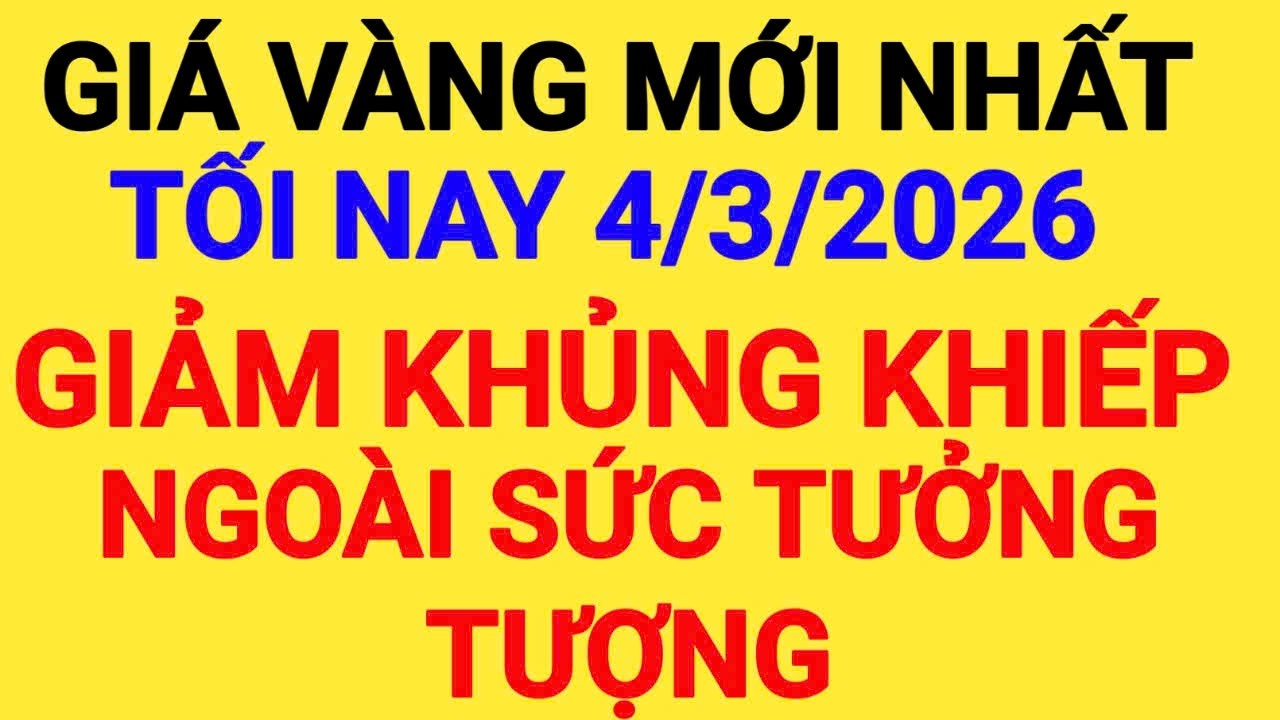 Trực tiếp Giá vàng tối hôm nay 4/3 - giá vàng hôm nay bao nhiêu 1 chỉ - Giá Vàng 9999 Hôm Nay