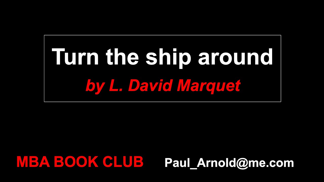Summary of 'Turn the ship around' by L. David Marquet