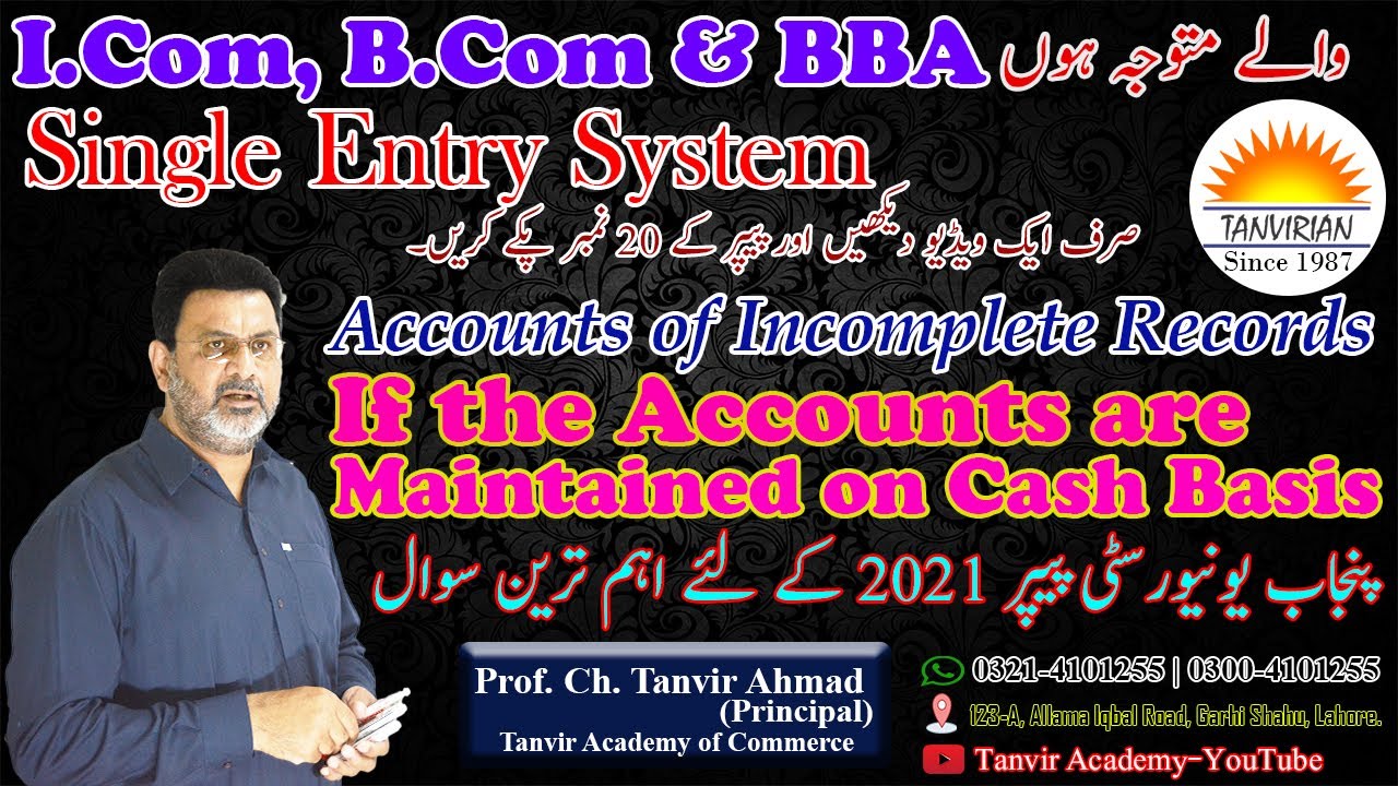 Single Entry System | Accounts of Incomplete Records | If the Accounts are maintained on Cash Basis