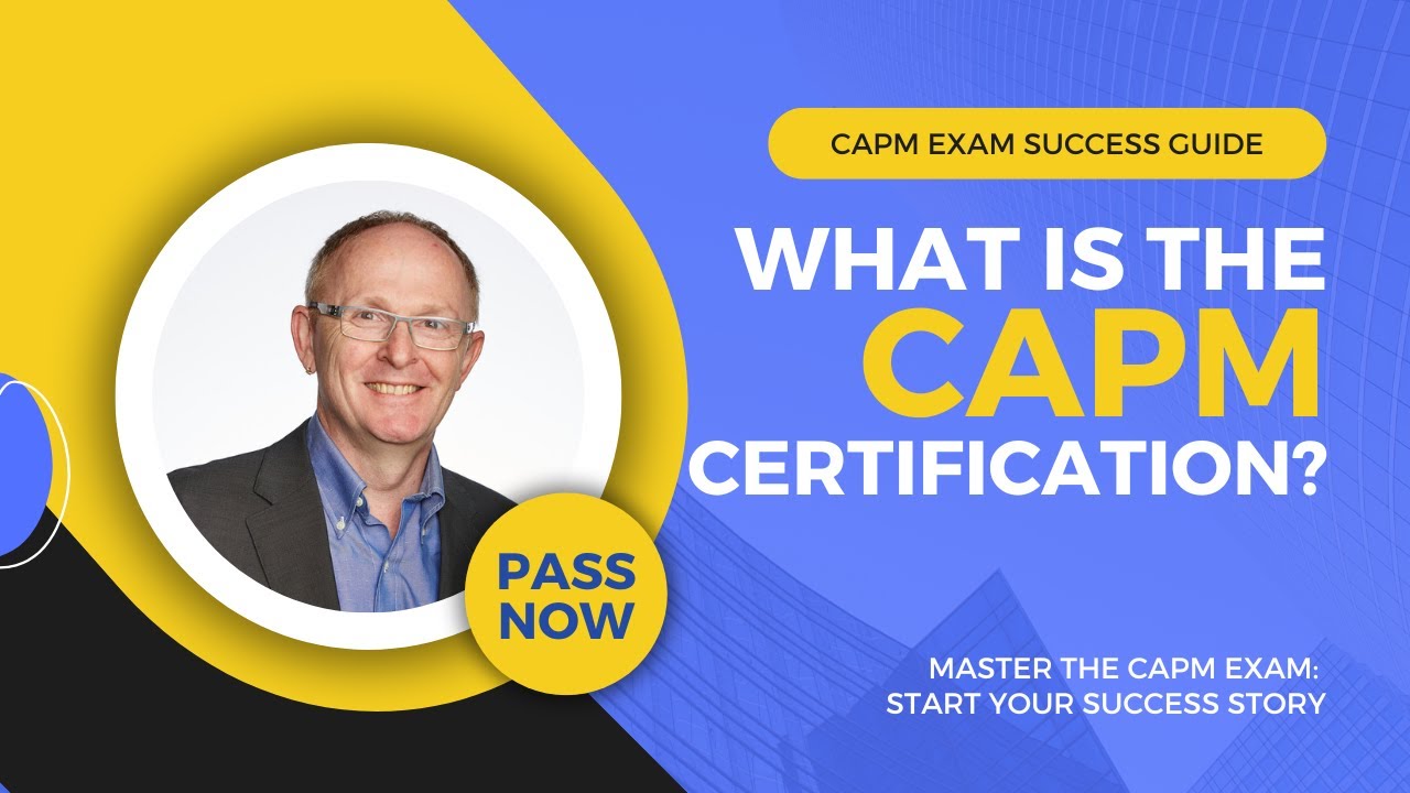 Что такое сертификация CAPM? Сдайте экзамен CAPM с помощью нашего руководства по успешной сдаче.