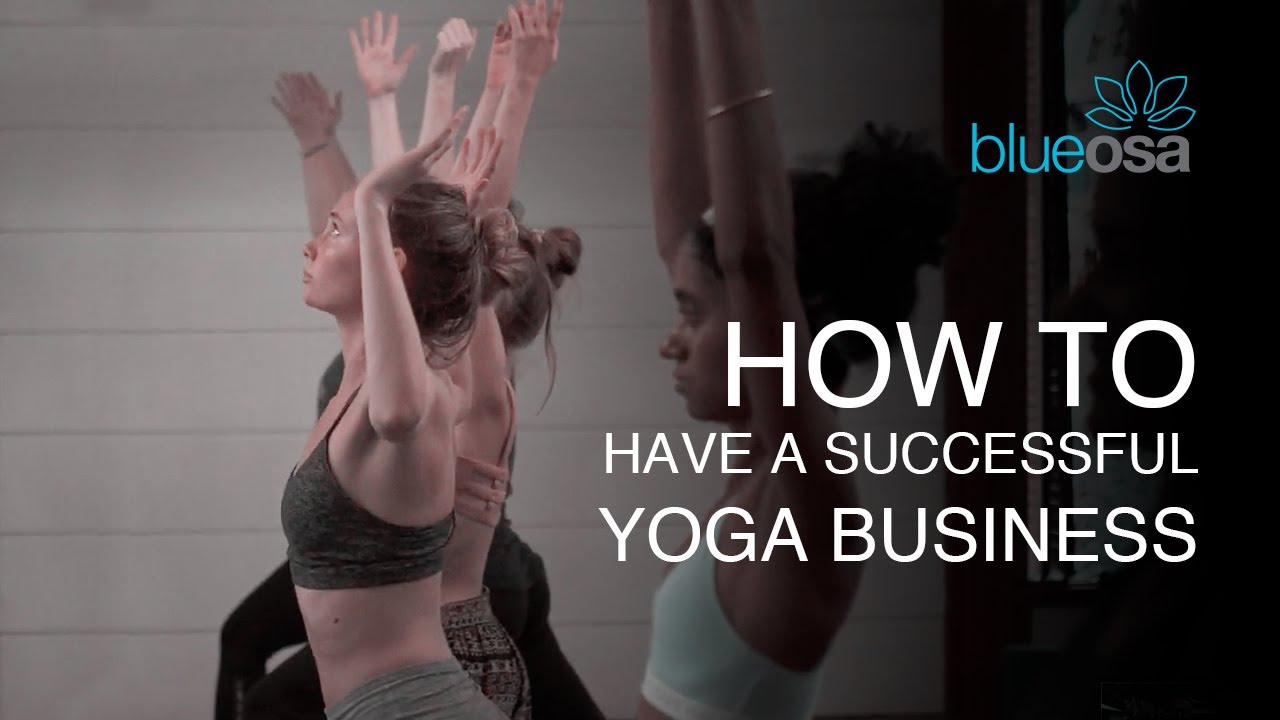 How to Have a Successful Yoga Business || How to Make Money As A Yoga Teacher