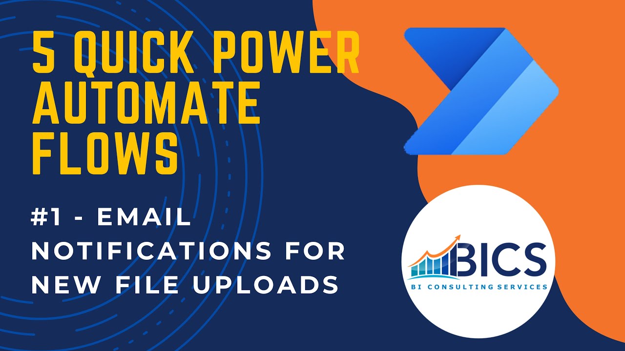 5 Quick Power Automate Flows - Flow #1: Automated Email Notifications for New Files