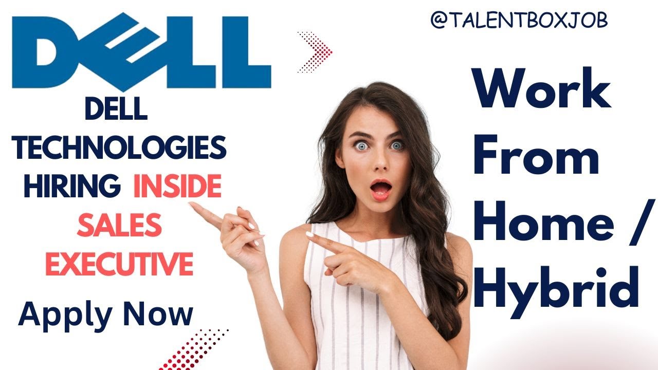 Dell Hiring 2025 | Account Executive Inside Sales Job | TalentBoxJob