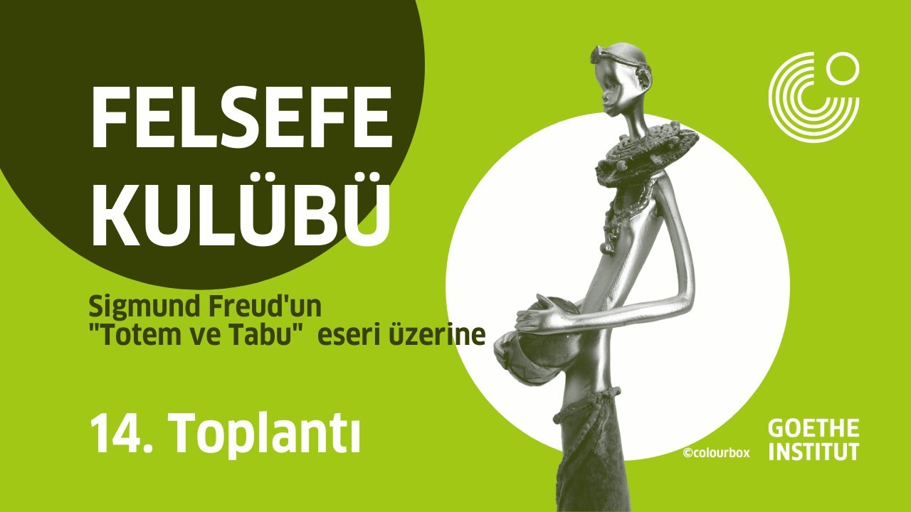 Felsefe Külübü | 14. Toplantı: Sigmund Freud‘un 