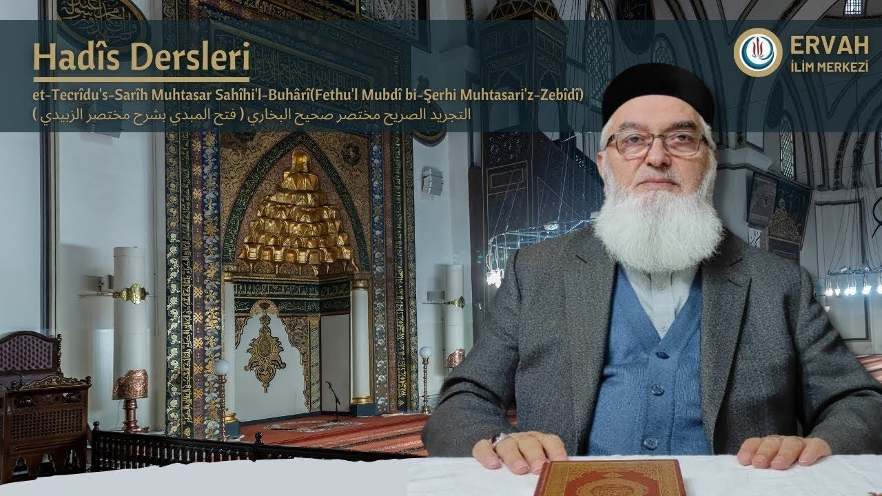 et-Tecrîdu's-Sarîh(Fethu'l Mubdî) Muhtasar Sahîhi'l-Buhârî 284. Ders - Ahmet AKGÜL Hocamız
