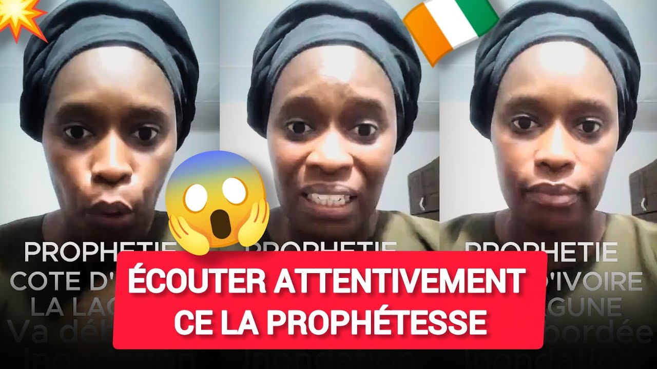 CÔTE D'IVOIRE PROPHÉTIE LA LAGUNE VA DÉBORDÉ L'INONDATION ÉCOUTER JUSQU'À LA FIN