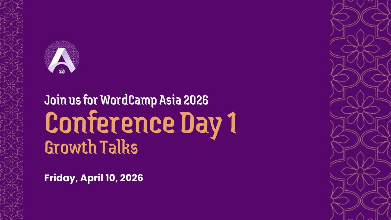 WordCamp Asia 2026 - Conference Day 1 (Growth)