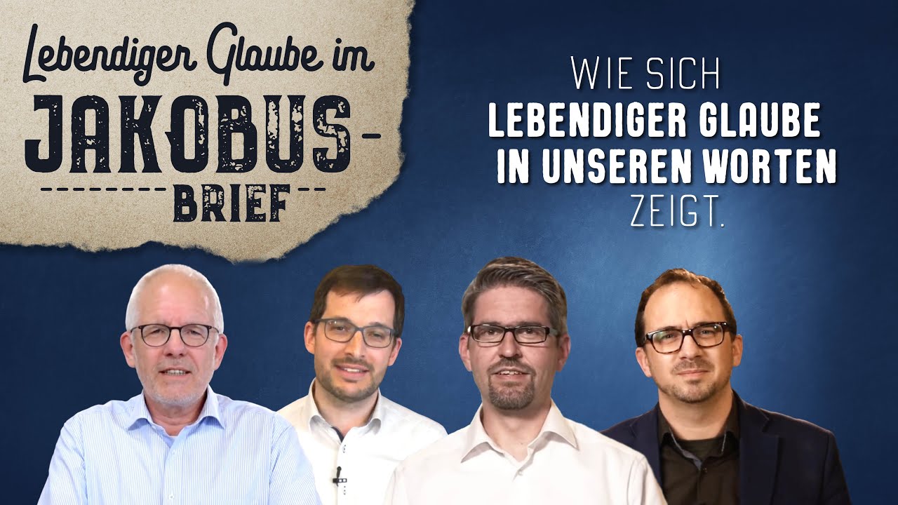 Wie sich lebendiger Glaube in unseren Worten zeigt (Jak 3,1-5a)