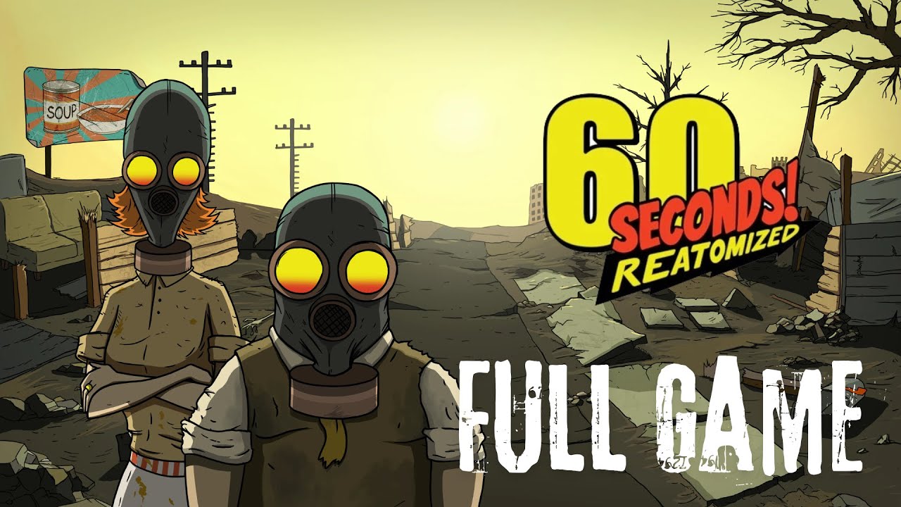 60 SECONDS REATOMIZED Gameplay Walkthrough FULL GAME No Commentary