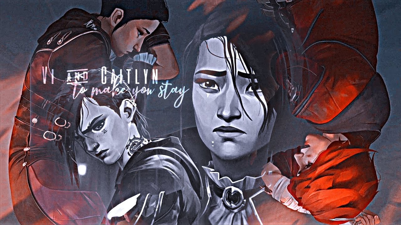 Vi & Caitlyn | To make you stay