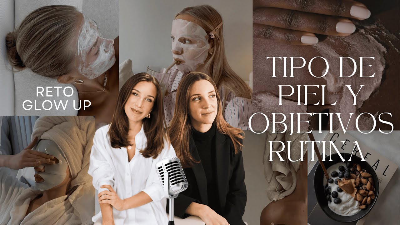 Analiza tipo, estado de la piel y objetivos de la rutina facial. Primer paso de rutina: la limpieza