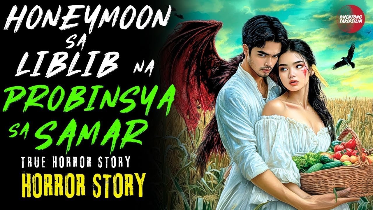 HONEYMOON SA LIBLIB NG SAMAR _ Kwentong Aswang _ True Story.