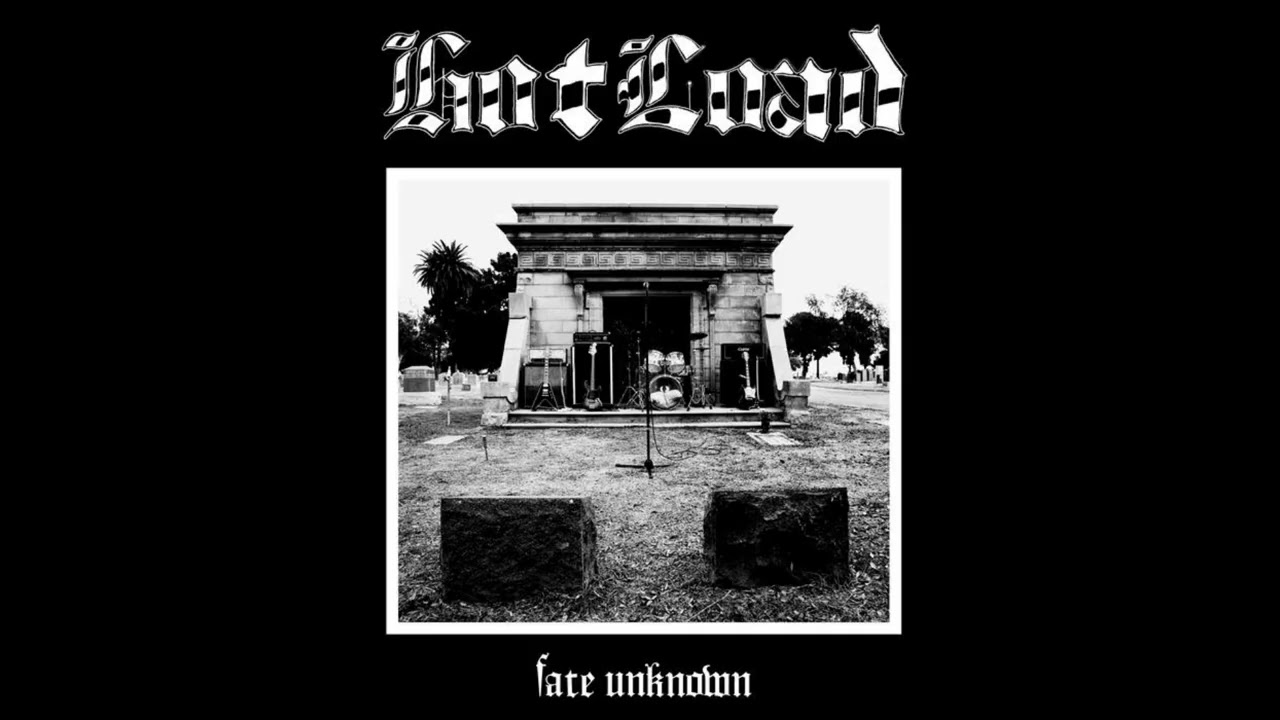 HOT LOAD - Fate Unknow [USA - 2025]