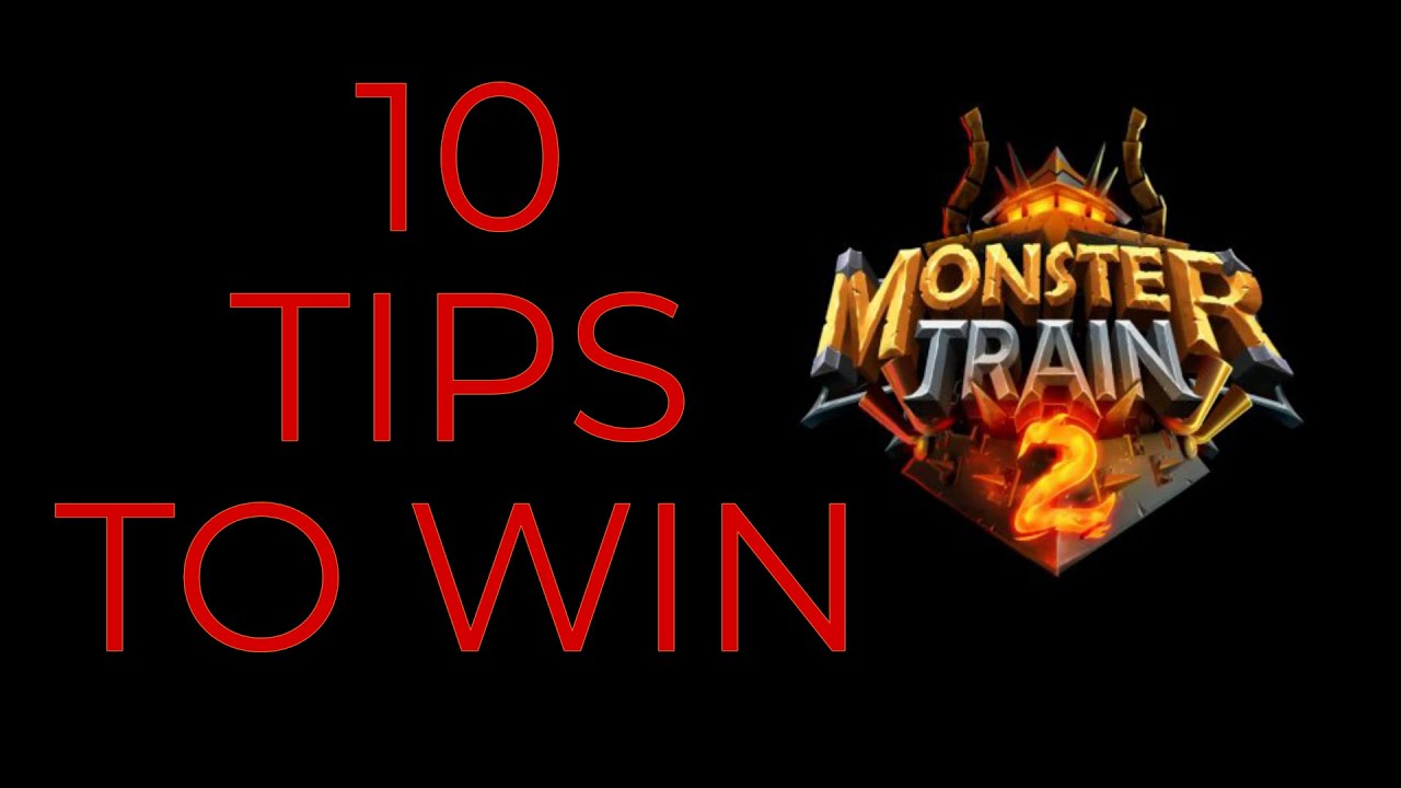 10 Tips To Get Your First Monster Train 2 Win