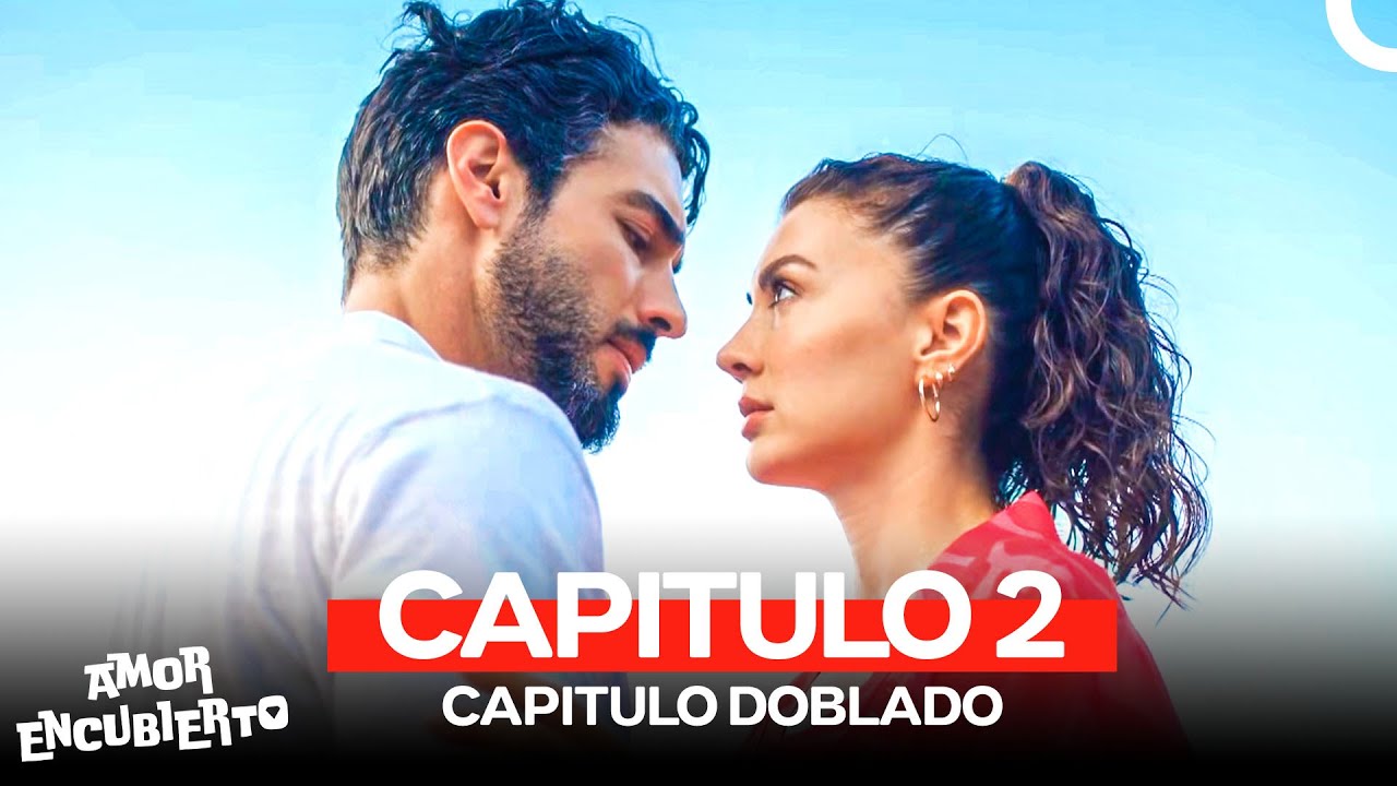 Amor Encubierto Capitulo 2