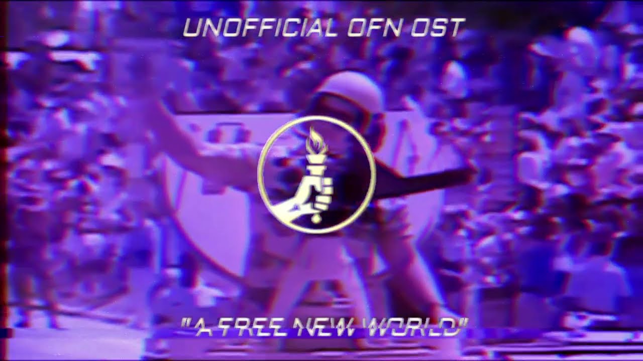Unofficial OFN OST - "A Free New World"